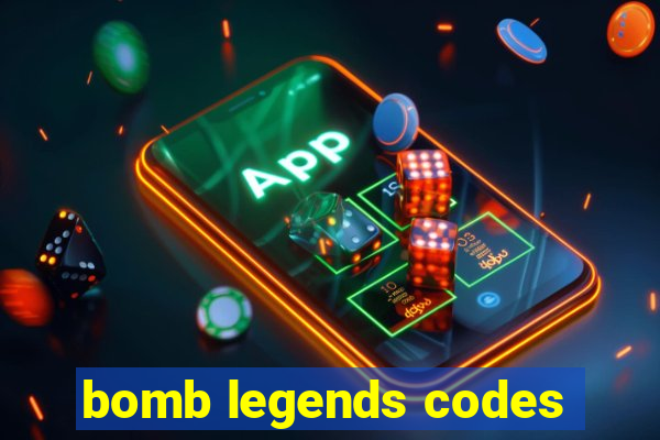 bomb legends codes